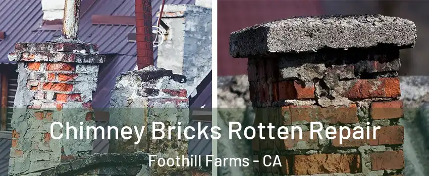  Chimney Bricks Rotten Repair Foothill Farms - CA
