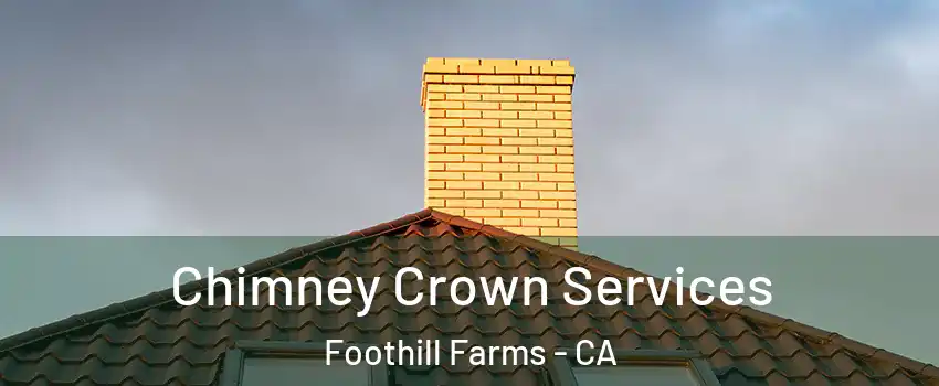 Chimney Crown Services Foothill Farms - CA