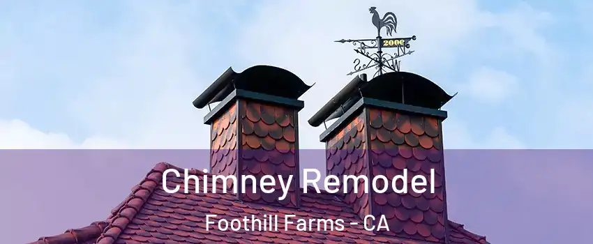  Chimney Remodel Foothill Farms - CA