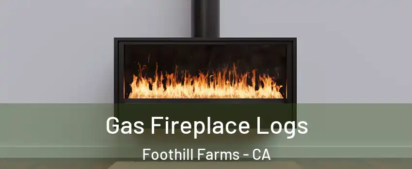  Gas Fireplace Logs Foothill Farms - CA