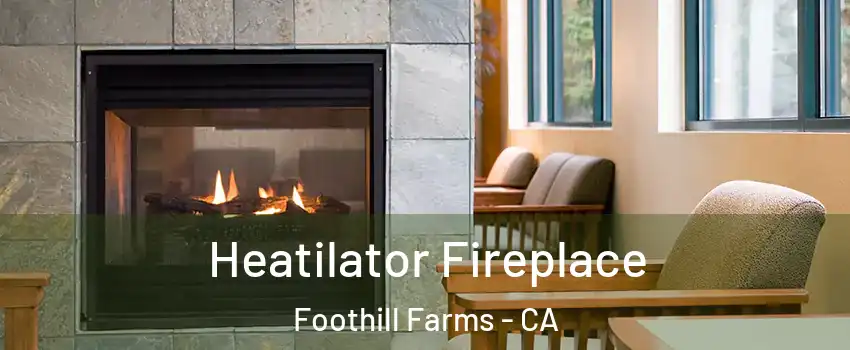  Heatilator Fireplace Foothill Farms - CA