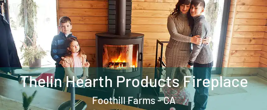  Thelin Hearth Products Fireplace Foothill Farms - CA